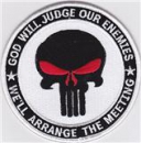 US Army OIF OEF Morale PUNISHER "GOOD WILL JUDGE OUR ENIMIES WE`LL ARRANGE THE MEETING" patch