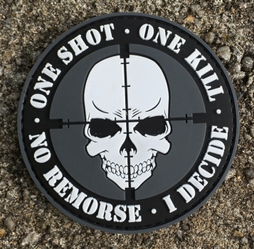 ONE SHOT - ONE KILL - NO REMORSE - I DECIDE - PVC Velcro patch