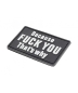 Preview: Because F*** YOU - Thats´s why PVC Velcro patch