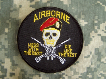 US ARMY AIRBORNE "MESS WITH THE BEST DIE LIKE THE REST" patch