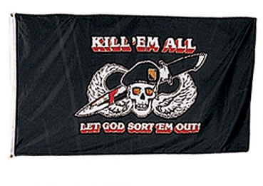 KILL `EM ALL LET GOD SORT `EM OUT! FLAG