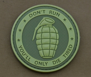 Hand Granade DON´T RUN - YOU´LL ONLY DIE TIRED Velcro patch