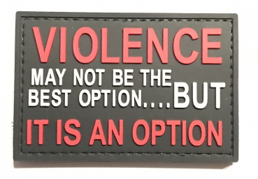 VIOLENCE - IT IS AN OPTION PVC Velcro patch