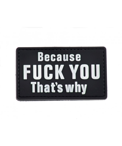 Because F*** YOU - Thats´s why PVC Velcro patch